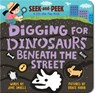 Digging for Dinosaurs: Beneath the Street - June Smalls - 9781728296647