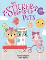 My Sticker Dress-Up: Pets - Louise Anglicas - 9781728296784