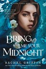 Bring Me Your Midnight - Rachel Griffin - 9781728298412