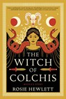 Hewlett, R: Witch of Colchis - Rosie Hewlett - 9781728299013