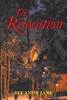 The Relocation - JANE,  Eleanor - 9781728307442