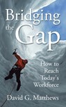 Bridging the Gap - David G Matthews - 9781728340906
