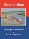 Historic Alton - Michael Barr Mossman - 9781728347530