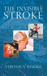 The Invisible Stroke - Veronica Woods - 9781728352503