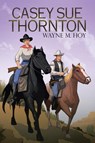 Casey Sue Thornton - Wayne M Hoy - 9781728369303