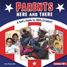 Parents Here and There: A Kid's Guide to Deployment - Marie-Therese Miller - 9781728423869