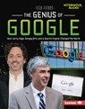 The Genius of Google: How Larry Page, Sergey Brin, and a Search Engine Changed the World - Margaret J. Goldstein - 9781728440842