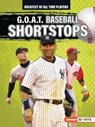 G.O.A.T. Baseball Shortstops - Alexander Lowe - 9781728448435