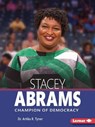Stacey Abrams: Champion of Democracy - Artika R. Tyner - 9781728448787