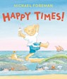 Happy Times! - Michael Foreman - 9781728449722