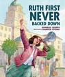 Ruth First Never Backed Down - Danielle Joseph - 9781728460284