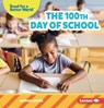 The 100th Day of School - Margo Gates - 9781728464206