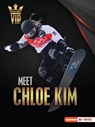 Meet Chloe Kim: Snowboarding Superstar - Margaret J. Goldstein - 9781728478609
