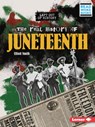 The Real History of Juneteenth - Elliott Smith - 9781728479095