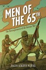 Men of the 65th: The Borinqueneers of the Korean War - Talia Aikens-Nuñez - 9781728479149