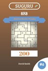 Smith, D: SUGURU PUZZLES - 200 HARD TO M - David Smith - 9781729238080