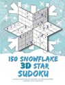 150 Snowflake 3D Star Sudoku - Clarity Media - 9781729491270