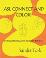 ASL Connect and Color - Sandra Tork - 9781729824412