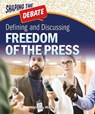 Defining and Discussing Freedom of the Press - MIHALY,  Christy - 9781731612816