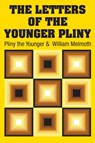 The Letters of the Younger Pliny - Pliny the Younger ; William Melmoth - 9781731702906