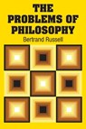The Problems of Philosophy - Bertrand Russell - 9781731703040