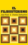 El Filibusterismo - Jose Rizal ; Charles Derbyshire - 9781731703071