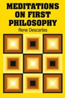 Meditations on First Philosophy - Rene Descartes - 9781731705273