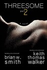 Threesome 2 - Keith Thomas Walker - 9781732062429