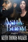 Asha and Boom: Part 1 - Keith Thomas Walker - 9781732062498