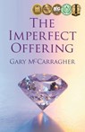 The Imperfect Offering - Gary McCarragher - 9781732111554