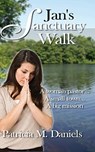 Jan's Sanctuary Walk - Patricia M Daniels - 9781732112599