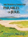 Observations on the Spoken and Lived-Out Parables of Jesus - Jonathan Paul Mitchell - 9781732120549
