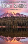 A Landscape Photographer's Guide to Mount Rainier National Park - Anthony Jones - 9781732168008
