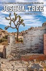 A Landscape Photographer's Guide to Joshua Tree National Park - Anthony Jones - 9781732168022