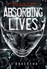 Absorbing Lives - L T Anderson ; Les Anderson ; Taylor Anderson - 9781732179509