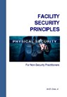 Facility Security Principles for Non-Security Practitioners - Art B Crow - 9781732192102
