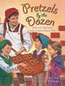 Pretzels by the Dozen - Angela E Hunt - 9781732199033