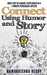 Connect Using Humor and Story - Ramakrishna Reddy - 9781732212770