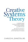 Creative Systems Theory - Charles M Johnston - 9781732219052