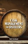 Cask Management for Distillers - Matt Strickland - 9781732235472
