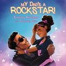 My Dad's a Rockstar - Shannon Anderson ; Savannah Skye Anderson - 9781732245204