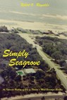 Simply Seagrove - Robert O. Reynolds - 9781732247307