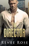 The Director - Renee Rose - 9781732248496