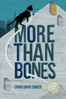 More Than Bones - Craig David Singer - 9781732300804