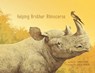 Helping Brother Rhinoceros - Monica L. Bond - 9781732323414