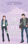 So Wrong It's Right - Julie Johnson - 9781732324145