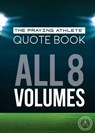 The Praying Athlete Quote Book All 8 Volumes - Robert B. Walker - 9781732370173