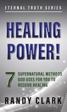 Healing Power! - Randy Clark - 9781732424715