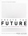 Create the Future + the Innovation Handbook - Jeremy Gutsche - 9781732439146