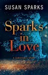 Sparks in Love - Susan Sparks - 9781732440807